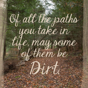 Dirt Paths & John Muir